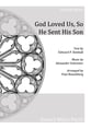 God Loved Us, So He Sent His Son SATB choral sheet music cover